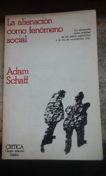 portada Adam Schaff: La Alienación Como Fenómeno Social (Barcelona, 1979)