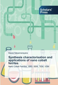 portada Synthesis charactorisation and applications of nano cobalt ferrites: Nano Cobalt Ferrites, XRD, SEM, TEM, VSM