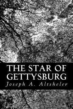 portada The Star of Gettysburg: A Story of Southern High Tide (en Inglés)