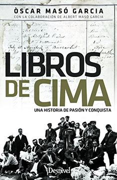 portada LIBROS DE CIMA: UNA HISTORIA DE PASIÓN Y CONQUISTA