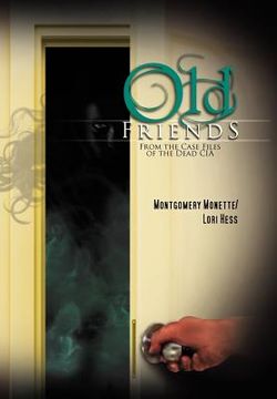 portada old friends: from the case files of the dead cia (en Inglés)