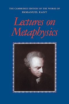 portada Lectures on Metaphysics (The Cambridge Edition of the Works of Immanuel Kant) (in English)