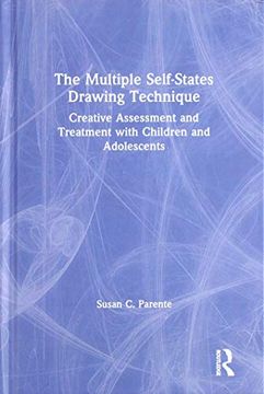portada The Multiple Self-States Drawing Technique: Creative Assessment and Treatment with Children and Adolescents (en Inglés)