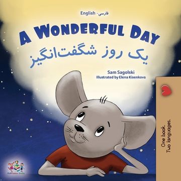 portada A Wonderful Day (English Farsi Bilingual Children's Book-Persian)