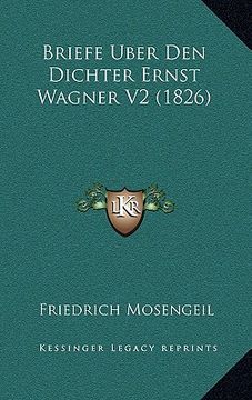 portada Briefe Uber Den Dichter Ernst Wagner V2 (1826) (en Alemán)