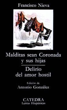malditas sean coronada y sus hijas; delirio del amor hostil