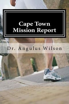 portada The Angelos Biblical Institute: Cape Town Mission Report (en Inglés)