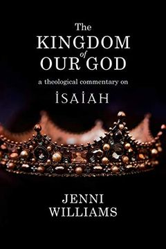 portada The Kingdom of our God: A Theological Commentary on Isaiah 