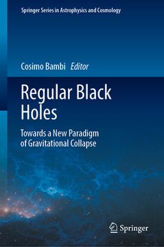 portada Regular Black Holes: Towards a New Paradigm of Gravitational Collapse