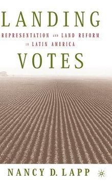 portada Landing Votes: Representation and Land Reform in Latin America (en Inglés)
