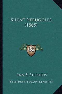 portada silent struggles (1865) (en Inglés)