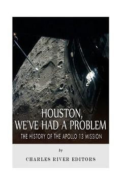 portada Houston, We've Had a Problem: The History of the Apollo 13 Mission (in English)