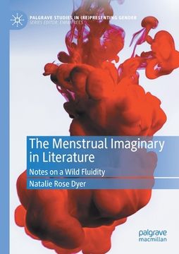 portada The Menstrual Imaginary in Literature: Notes on a Wild Fluidity (en Inglés)