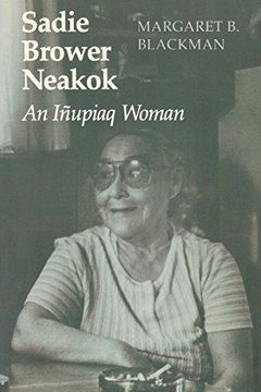 portada Sadie Brower Neakok: An Inupiaq Woman (en Inglés)