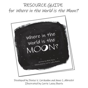 portada RESOURCE GUIDE for Where in the World is the Moon? (en Inglés)