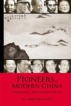 portada Pioneers of Modern China: Understanding the Inscrutable Chinese (in English)