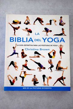 portada La biblia del yoga: La guía definitiva para las posturas de yoga