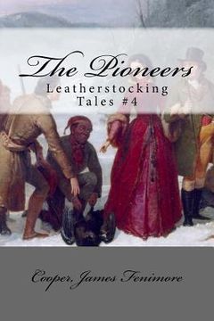 portada The Pioneers: Leatherstocking Tales #4 (in English)