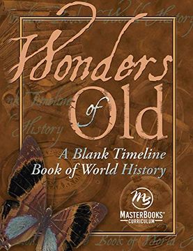 portada Wonders of Old: A Blank Timeline Book of World History 