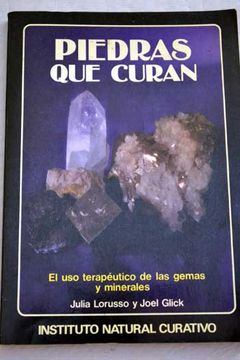 Distante As exageración Libro Piedras Que Curan: El Uso Terapéutico De Las Gemas Y Minerales, Julia  Lorusso, ISBN 28167837. Comprar en Buscalibre