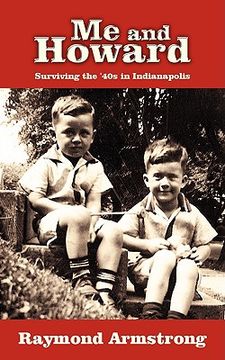portada me and howard: surviving the '40s in indianapolis (en Inglés)