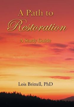 portada A Path to Restoration: A Study Guide (in English)