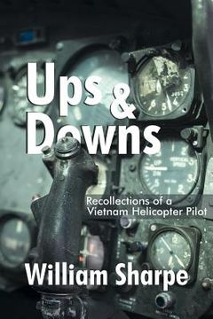 portada Ups and Downs: Recollections of a Vietnam Helicopter Pilot (in English)