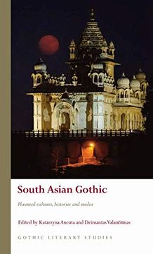 portada South Asian Gothic: Haunted Cultures, Histories and Media (Gothic Literary Studies) (en Inglés)