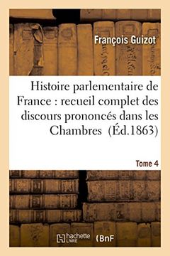 portada Histoire parlementaire de France Tome 4