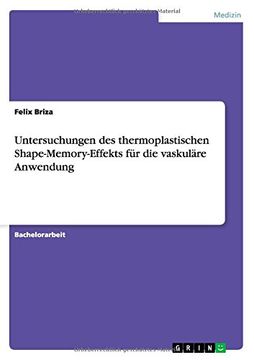 portada Untersuchungen Des Thermoplastischen Shape-Memory-Effekts Fur Die Vaskulare Anwendung (German Edition)