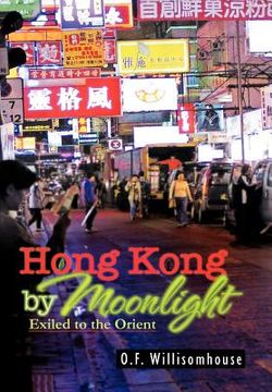 portada hong kong by moonlight: exiled to the orient (en Inglés)