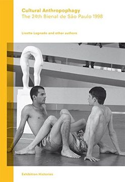 portada Cultural Anthropophagy: Volume 4: The 24Th Bienal de sao Paulo 1998 (Afterall Exhibition Histories) (en Inglés)