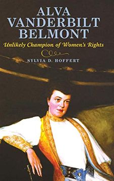 portada Alva Vanderbilt Belmont: Unlikely Champion of Women's Rights (en Inglés)