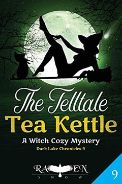portada The Telltale tea Kettle: A Witch Cozy Mystery (Dark Lake Chronicles) (en Inglés)