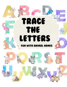 portada Trace the Letters Fun with Animal Names (en Inglés)