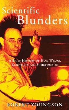portada Scientific Blunders: A Brief History of how Wrong Scientists can Sometimes be