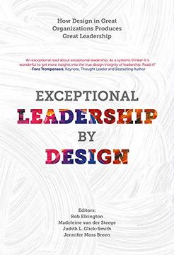 portada Exceptional Leadership by Design: How Design in Great Organizations Produces Great Leadership (en Inglés)