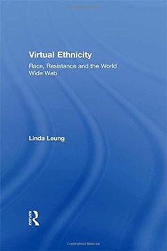 portada Virtual Ethnicity: Race, Resistance and the World Wide Web (en Inglés)