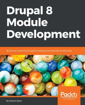 portada Drupal 8 Module Development: Build and Customize Drupal 8 Modules and Extensions Efficiently (en Inglés)