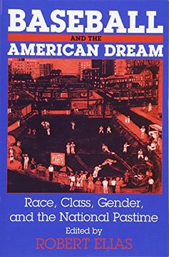 portada Baseball and the American Dream: Race, Class, Gender, and the National Pastime 