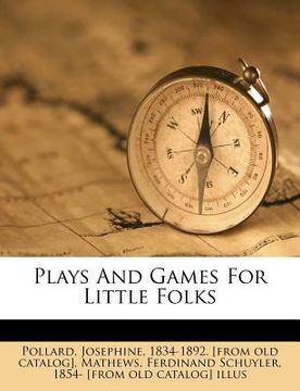 portada plays and games for little folks (en Inglés)