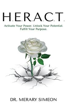 portada H. E. R. A. C. T. Activate Your Power. Unlock Your Potential. Fulfill Your Purpose. (en Inglés)
