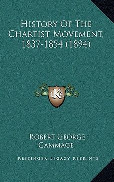 portada history of the chartist movement, 1837-1854 (1894) (en Inglés)