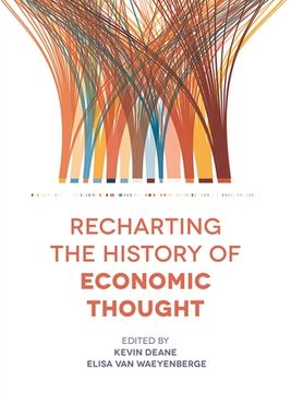 portada Recharting the History of Economic Thought (en Inglés)