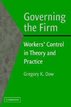 portada governing the firm: workers' control in theory and practice (en Inglés)