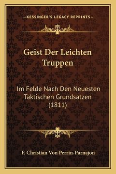 portada Geist Der Leichten Truppen: Im Felde Nach Den Neuesten Taktischen Grundsatzen (1811) (in German)