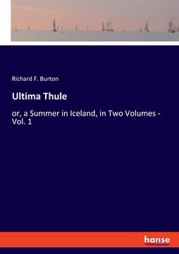 portada Ultima Thule: or, a Summer in Iceland, in Two Volumes - Vol. 1 (in English)