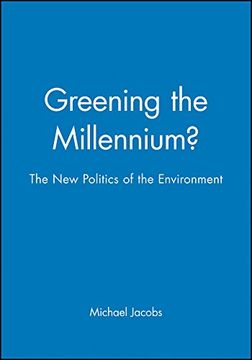 portada Greening the Millennium?: New Politics of the Environment (Political Quarterly Special Issues)