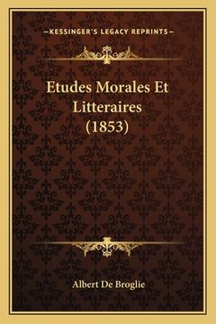 portada Etudes Morales Et Litteraires (1853) (en Francés)