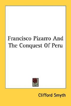 portada francisco pizarro and the conquest of peru (in English)